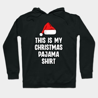 Christmas Humor This Is My Christmas Pajama Hoodie